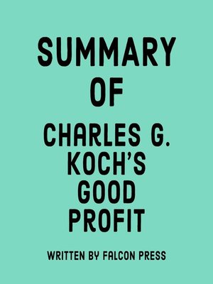 cover image of Summary of Charles G. Koch's Good Profit